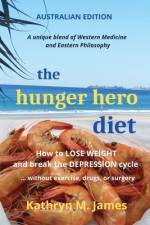 The Hunger Hero Diet af Kathryn M James