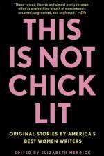 This Is Not Chick Lit af Elizabeth Merrick