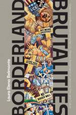 Borderland Brutalities af Laura Elena Belmonte