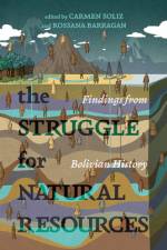 The Struggle for Natural Resources af Carmen Soliz