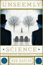 Unseemly Science af Rod Duncan