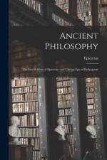 Ancient Philosophy: The Enchiridion of Epictetus and Chrusa Epe of Pythagoras af Epictetus
