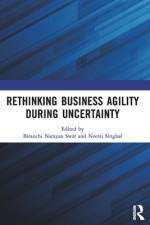 Rethinking Business Agility During Uncertainty af Biranchi Narayan Swar