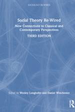 Social Theory Re-Wired af Wesley Longhofer