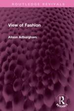 View of Fashion af Alison Adburgham