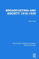 Broadcasting and Society 1918-1939 af Mark Pegg
