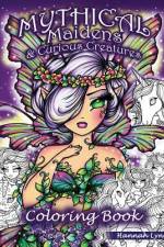 Mythical Maidens & Curious Creatures Coloring Book af Hannah Lynn