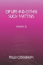 Of Life And Other Such Matters-Volume 2 af Fella Cederbaum