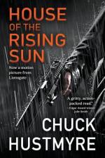 House of the Rising Sun af Hustmyre Chuck Hustmyre