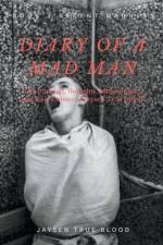 Diary Of A Madman, Book 1 af Blood Jaysen True Blood