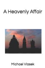 A Heavenly Affair af Michael L Vlasek