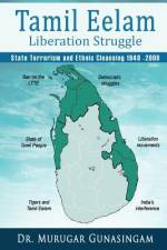 The Tamil Eelam Liberation Struggle af Murugar Gunasingam
