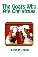The Goats Who Ate Christmas af La Belle Rouge