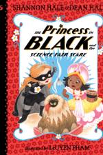 The Princess in Black and the Science Fair Scare af Shannon Hale