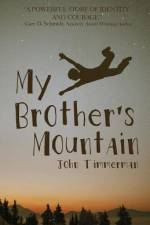 MY BROTHERS MOUNTAIN af John Timmerman