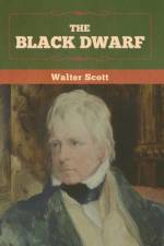 The Black Dwarf af Walter Scott