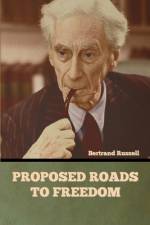 Proposed Roads to Freedom af Bertrand Russell