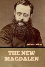 The New Magdalen af Wilkie Collins