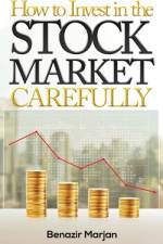 How to Invest in the Stock Market Carefully af Benazir Marjan