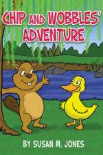 Chip and Wobbles' Adventure af Susan M. Jones