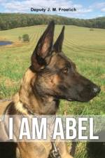 I Am Abel af Deputy J. M. Froelich