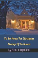 I'll Be Home For Christmas af La Belle Rouge