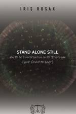 Stand Alone Still af Iris Rosax
