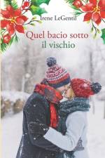 Quel bacio sotto il vischio af Irene Legentil