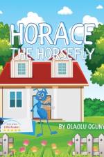 Horace the Horsefly af Olaolu Ogunyemi