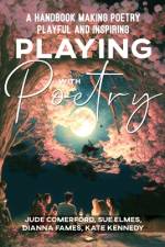 Playing with Poetry af Sue Elmes