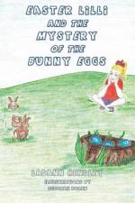 Easter Lilli and the Mystery of the Bunny Eggs af Ladann Hendley