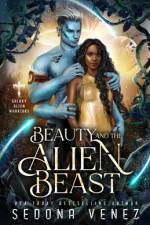 Beauty and the Alien Beast af Sedona Venez