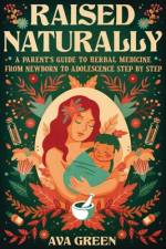 Raised Naturally af Ava Green