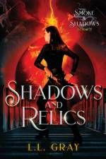 Shadows and Relics af L. L. Gray