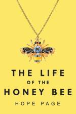 The Life of the Honey Bee af Hope Page