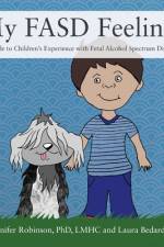 My FASD Feelings af Jennifer Robinson Lmhc