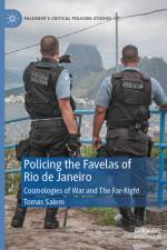 Policing the Favelas of Rio de Janeiro af Tomas Salem