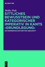 Sittliches Bewusstsein Und Kategorischer Imperativ in Kants >Grundlegung af Heiko Puls