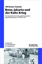 Bonn, Jakarta und der Kalte Krieg af Till Florian Toemmel