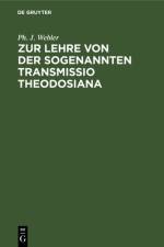 Zur Lehre von der sogenannten Transmissio Theodosiana af Webler Ph. J. Webler