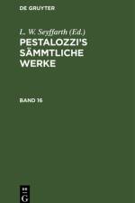 Pestalozzi¿s Sämmtliche Werke. Band 16 af L. W. Seyffarth