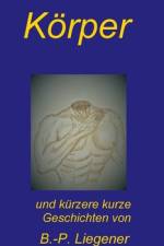 Körper af Bernd-Peter Liegener