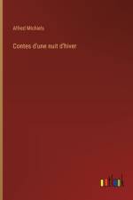 Contes d'une nuit d'hiver af Alfred Michiels