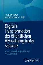 Digitale Transformation der öffentlichen Verwaltung in der Schweiz af Alexander Mertes