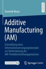 Additive Manufacturing (AM) af Dominik Morar