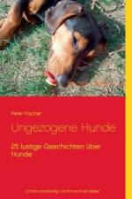 Ungezogene Hunde af Peter S. Fischer