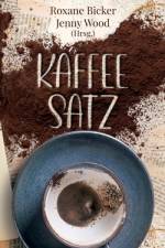 Kaffeesatz af Sarah Malhus