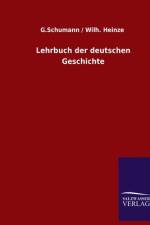 Lehrbuch der deutschen Geschichte af G. Heinze Schumann