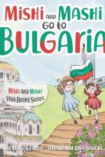 Mishi and Mashi go to Bulgaria af Mary George