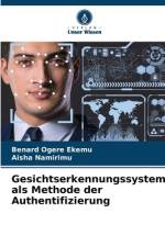 Gesichtserkennungssystem als Methode der Authentifizierung af Benard Ogere Ekemu